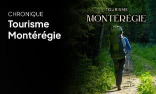 Chronique Tourisme Montérégie – 17 septembre 2025