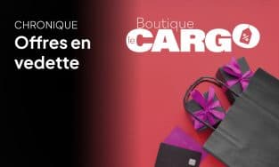 Chronique Boutique Le Cargo (Montérégie) avec Sabrina Bernier – Vendredi Fou